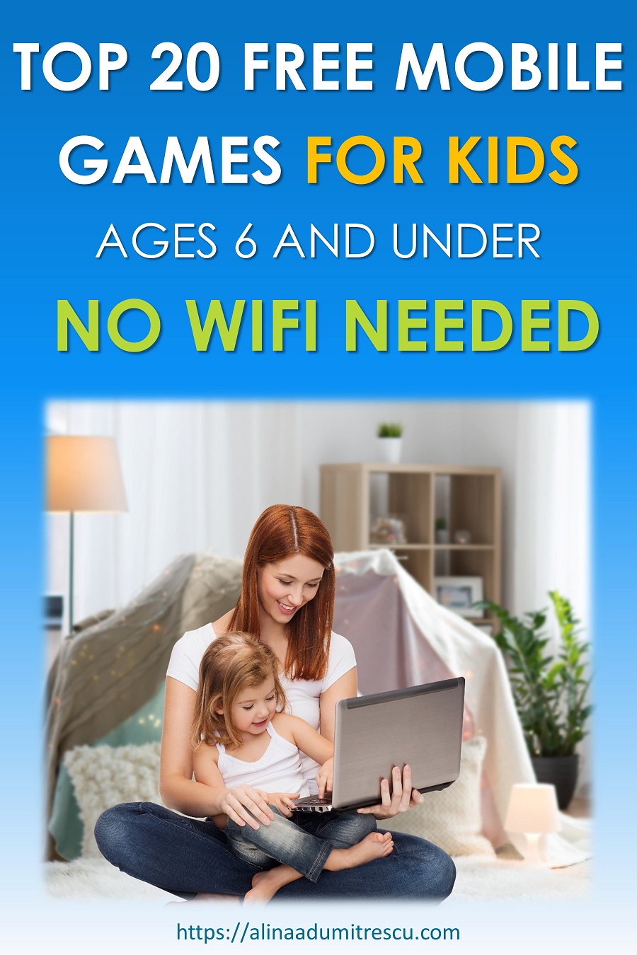 Top 20 Free Mobile Games for Kids Ages 6 and under. No WiFi needed.